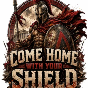 Spartan Warrior Come Home With Shield